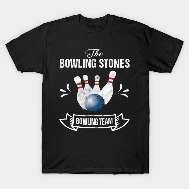 Funny Bowling Team TShirt Bowling Stones Bowling Team T-Shirt by AdrianBalatee